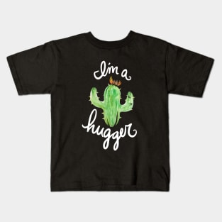 I'm a Hugger cactus Kids T-Shirt